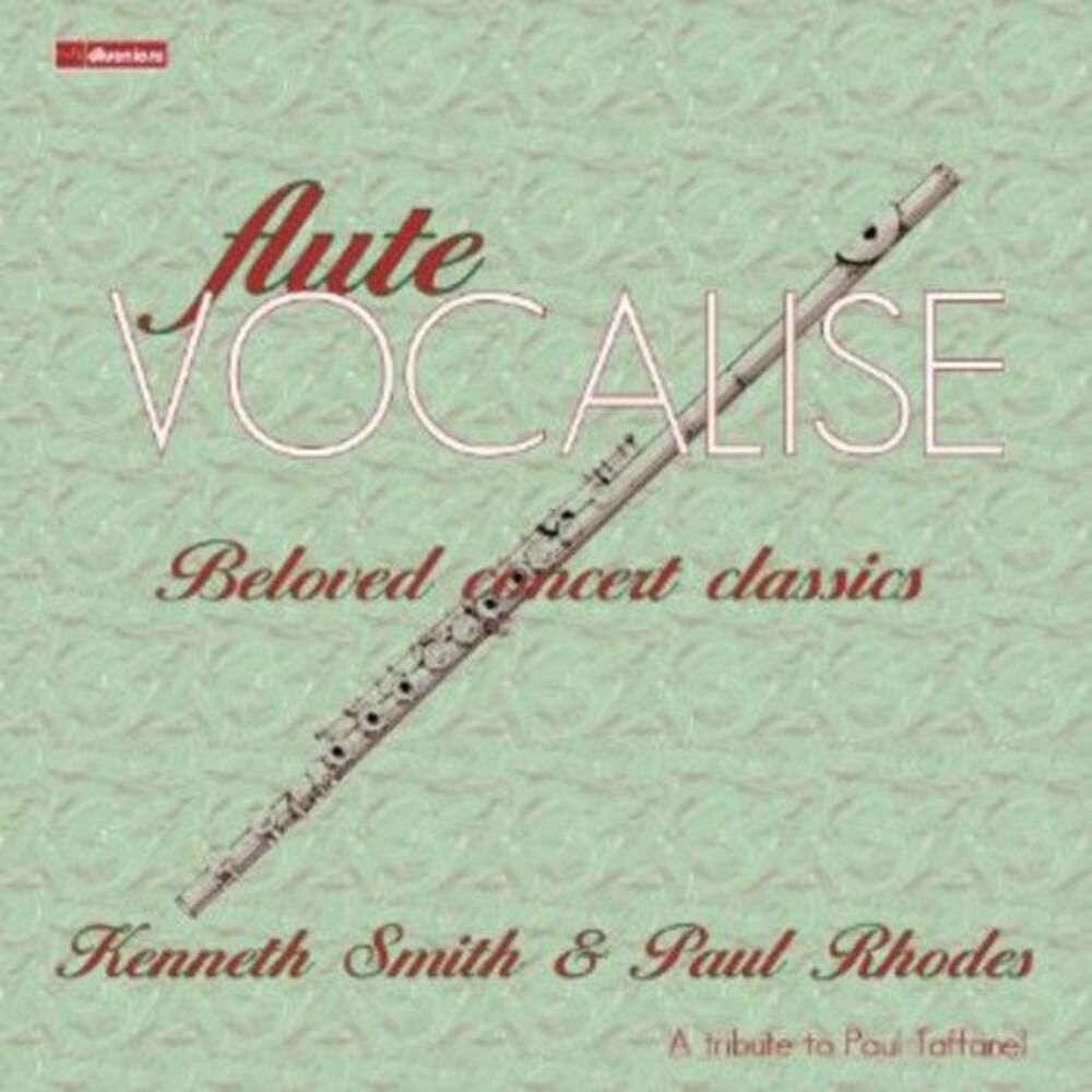 Kenneth Smith - Flute Vocalise: Beloved Concert Classics  CD